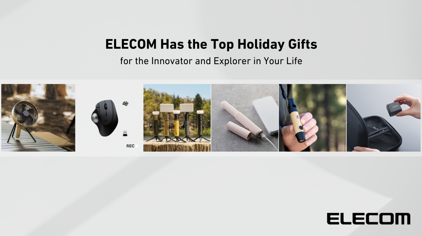 ELECOM Has the Top Holiday Gifts for the Innovator and Explorer in Your Life